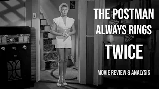The Postman Always Rings Twice: Review and Analysis