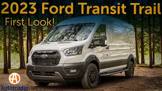 2023 Ford Transit Trail is ready for #vanlife adventure