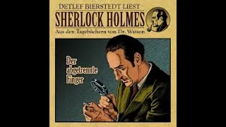 Der abgetrennte Finger  Sherlock Holmes  Hörbuch