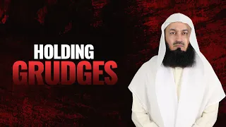 MUST LISTEN - Holding Grudges - Mufti Menk