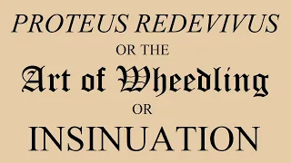 Proteus Redivivus, or, The Art of Wheedling - Richard Head