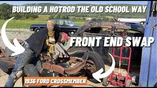 1936 FORD FRONT END SWAP: BUILDING A HOTROD THE OLD SCHOOL WAY