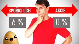 Mají akcie smysl, když mám na spořícím účtu 6 %?