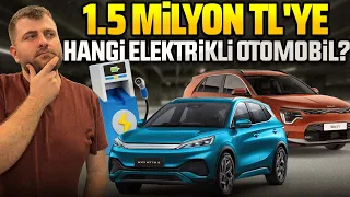 1.5 Milyon TL'ye alınabilecek elektrikli otomobiller!