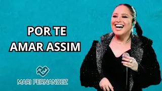 (11) "POR TE AMAR ASSIM" - @MariFernandez (CD Tente Não Beber Vol.2)