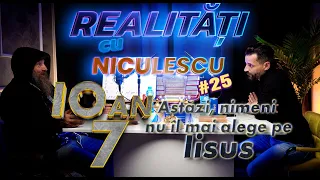 Astăzi nimeni nu îl mai alege pe Iisus - Omul străzii 7 - Realități cu Niculescu #25