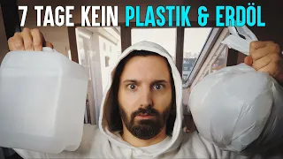 7 Tage ohne Plastik & Erdöl | Selbstexperiment | 4K