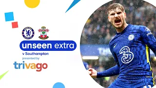 Werner Loves Scoring Against Southampton! Chilwell & Chalobah On The Scoresheet | Unseen Extra