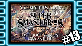 VG Myths Live - Smash Ultimate Hard 100% Without Spirits or Skills *DAY 13*
