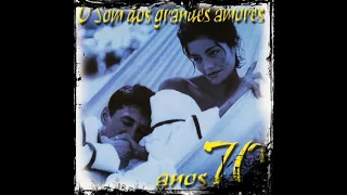 O SOM DOS GRANDES AMORES - ANOS 70