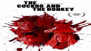 The Cuckoo and the Donkey 2014 Trailer
