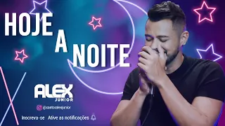 Alex Júnior - #PraBeberOuvindoUmas​​ (Hoje a Noite - Calcinha Preta) | Live Show