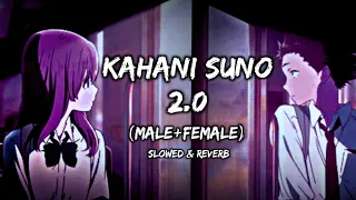 Kahani Suno 2.0 | Kaifi Khalil | Shuddhi | Slowed + Reverb (male & female version)