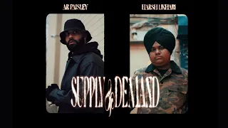 AR Paisley & Harsh Likhari - Supply & Demand (Official Music Video)