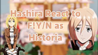 Hashira react to F!Y/N as Historia Reiss|KNY/AOT|ANIME/MANGA SPOILERS|Gacha club|