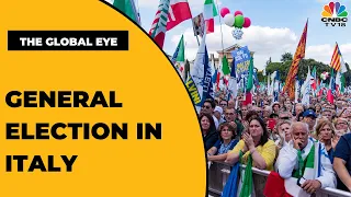 General Election In Italy: Far-Right Leader Giorgia Meloni Likely To Win | The Global Eye |CNBC-TV18