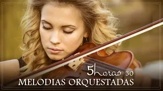 5 hours 30 Most Beautiful Orchestrated Melodies Of All Time - Beautiful Relaxing Music