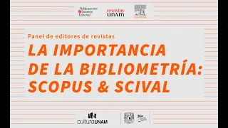 Panel de editores de revistas. La importancia de la bibliometría: Scopus & SciVal