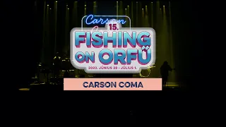 Carson Coma - Fishing on Orfű 2023 (Teljes koncert)