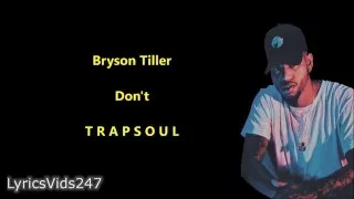 Don't Lyrics - Bryson Tiller // HQ