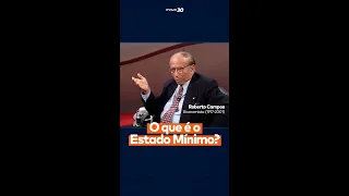 O que é o Estado Mínimo? Economista Roberto Campos explica.