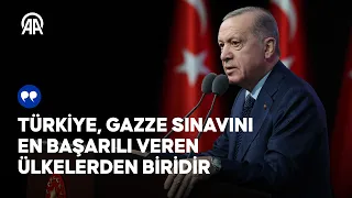 Cumhurbaşkanı Erdoğan: Türkiye, Gazze sınavını en başarılı veren ülkelerden biridir