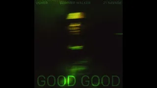 Usher, 21 Savage & Summer Walker - Good Good (AUDIO)