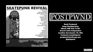 Skatepunk Revival - 16 - Postpwnd - Wasting Away - Skatepunk/pop punk compilation