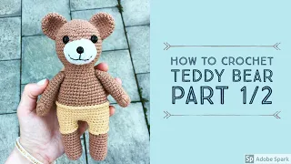 How to crochet teddy bear AMIGURUMI TUTORIAL Part 1