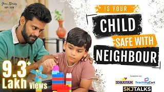 Is Your Child Safe With Neighbour | Child Safety | Parenting | YS EP-125 | SKJ Talks | Short film