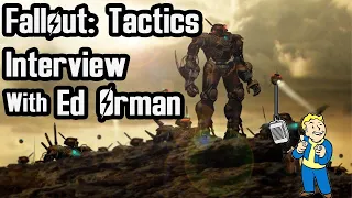 Fallout: Tactics Interview With Ed Orman