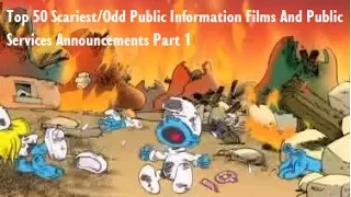 Top 50 Scariest/Odd Public Information Films And Public Service Announcements (Part 1/5)