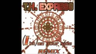 T.H Express (I'm) On Your Side (The Factory Team Remix)