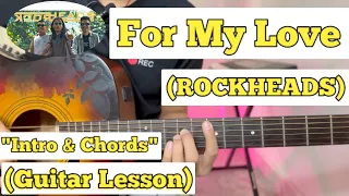 For My Love - ROCKHEADS | Guitar Lesson | Intro & Chords | (Strumming)