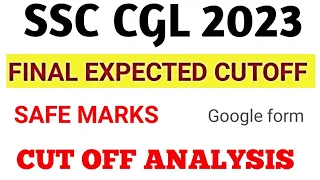 ssc cgl 2023 final expected cutoff || ssc cgl 2023 majns safe marks|cgl23 cut of analysis ||ssccgl23