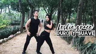 Leslie Grace, Noriel - Duro y Suave (Dance Cover)