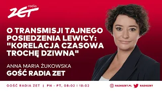 Transmisja tajnego posiedzenia Lewicy. Żukowska: "Korelacja czasowa trochę dziwna" GOŚĆ RADIA ZET