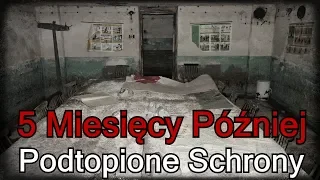 Podtopione Schrony - 5 Miesięcy Później