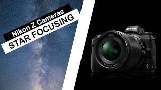 Nikon Z Cameras | Easy Trick to Focus on Stars and the Milky Way