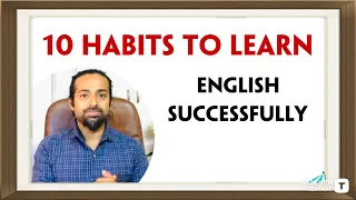 Mastering English - 10 Essential Habits For English Learning | Rupam Sil