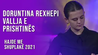 Hajde me shuplakë 2021 | Doruntina Rexhepi - Vallja e Prishtinës | T7