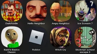 Dark Riddle Hello Neighbor, Angry Neighbor, Ice Scream 7, Baldi's Basics Classic, Roblox, Witch Cry