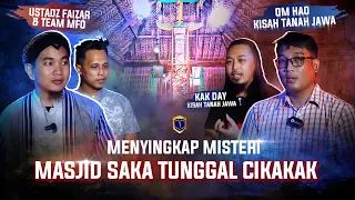 MENYINGKAP MISTERI MASJID SAKA TUNGGAL | BERSAMA OM HAO DAN KAK DAY @KisahTanahJawa