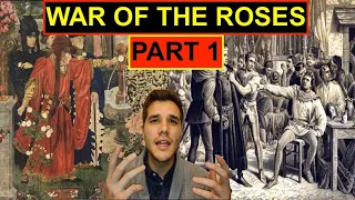 The war of the Roses - Part 1