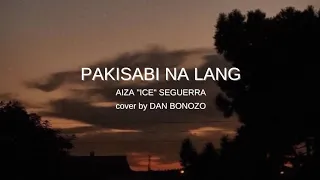 Pakisabi Na Lang - Aiza "Ice" Seguerra | Dan Bonozo Cover