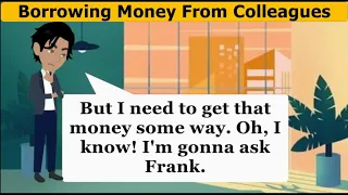 Daily Life  English Conversation (Borrowing money from colleagues ) Everyday English Conversation