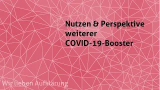 Nutzen und Perspektive weiterer COVID-19-Booster