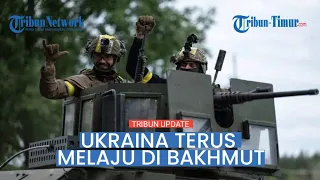 🔴 Ukraina Klaim Serangan Balik Berhasil Dekati Bakhmut, Pasukan Rusia Hanya Bertahan