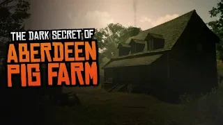 The Dark Secret of Aberdeen Pig Farm - Red Dead Redemption 2