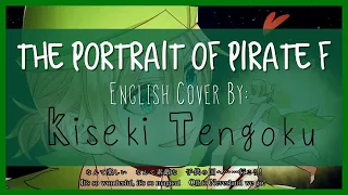 The Portrait Of Pirate’s F 【ひとしずく×やま△】| English Cover by『 Kiseki Tengoku 』